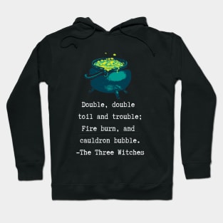 Witches Caudlron Macbeth Shakespeare Quote Hoodie